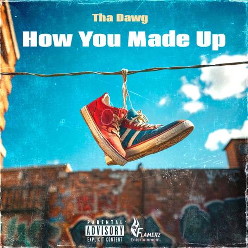 How You Made Up (Explicit)