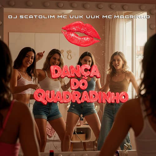 DANÇA DO QUADRADINHO (Explicit)