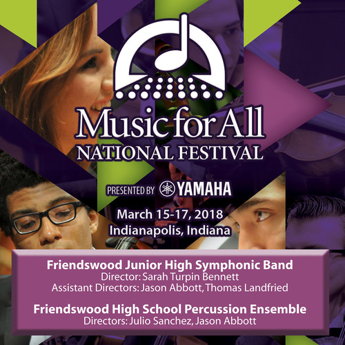 2018 Music for All National Festival (Indianapolis, IN) : Friendswood Junior High Symphonic Band & Friendswood High School Percussion Ensemble [Live]