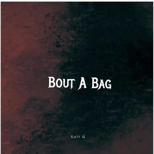 Bout A Bag (Explicit)