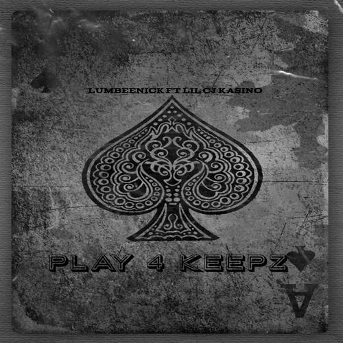 Play 4 Keepz (feat. Lil CJ Kasino) [Explicit]