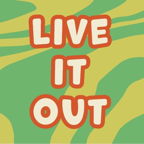 Live It Out
