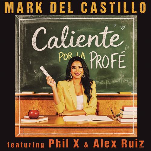 Caliente Por La Profe (Hot for Teacher) (feat. Phil X & Alex Ruiz)