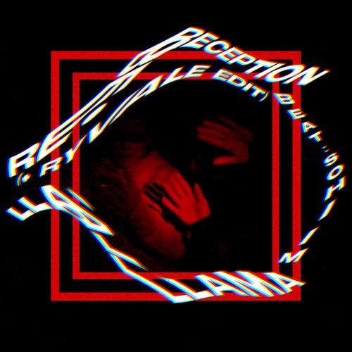 RECEPTION (+RYVALE EDIT) [Explicit]