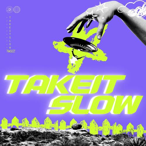 takeitslow