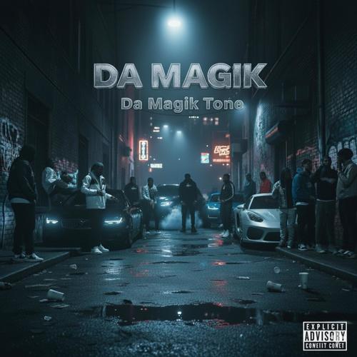 Da Magik Tone (Explicit)