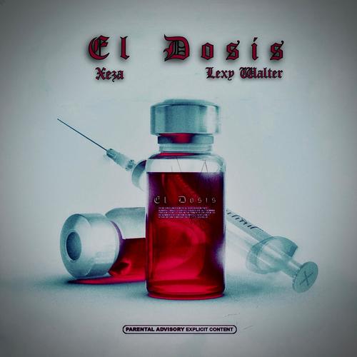 El Dosis (feat. Lexy Walter) [Explicit]