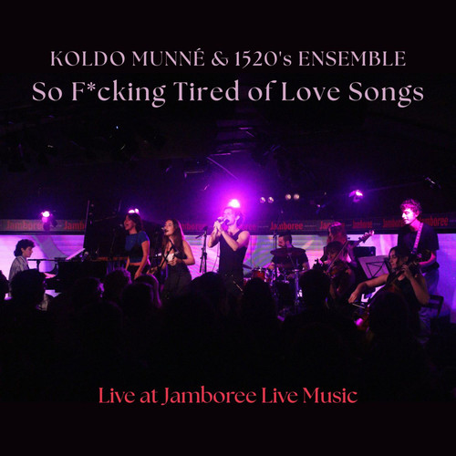 So F*cking Tired of Love Songs (Live) [Explicit]