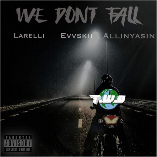 We don't fall (feat. Evvskii & AllinYasin) [Explicit]