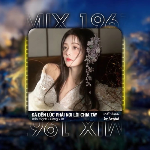 Đã Đến Lúc Phải Nói Lời Chia Tay (TB Remix)