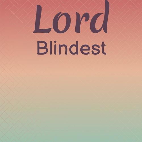 Lord Blindest