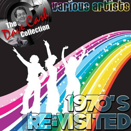1970s Re-Visited - [The Dave Cash Collection]