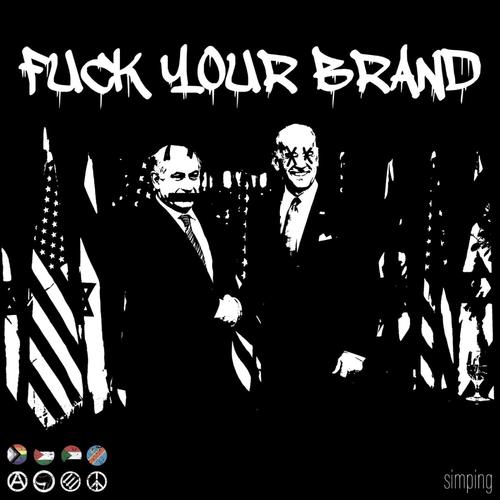 **** your brand (Explicit)