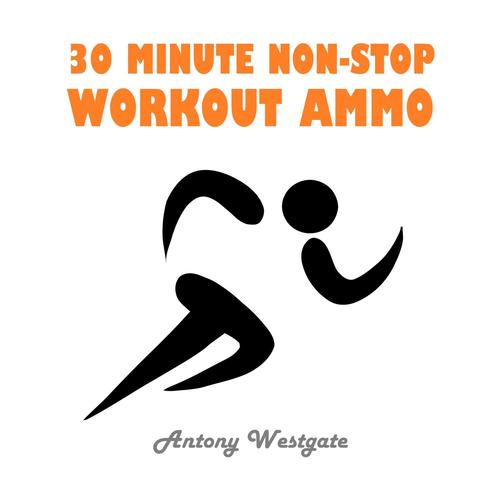30 Minute Non-Stop Workout Ammo