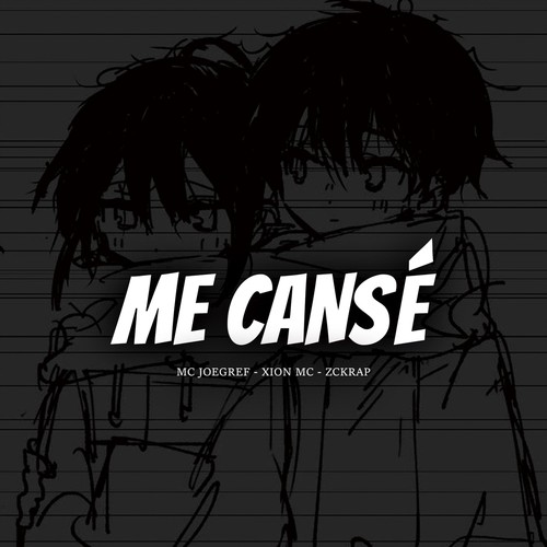 Me Cansé