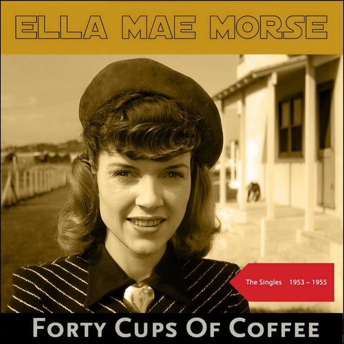 Forty Cups Of Coffee (The Singles 1953 - 1955)