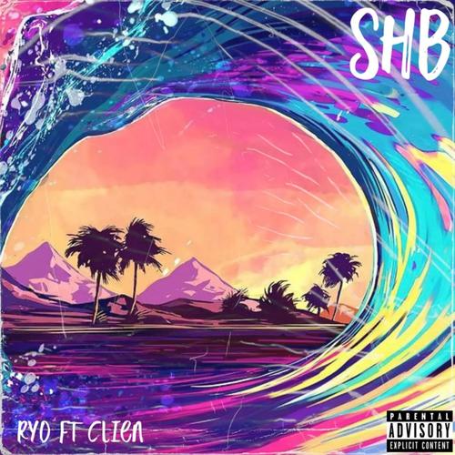 SHB (feat. Clien) [Explicit]