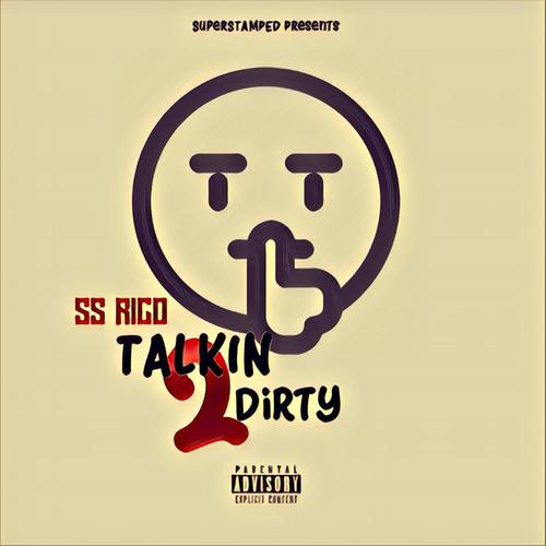 Talkin 2 Dirty (Explicit)