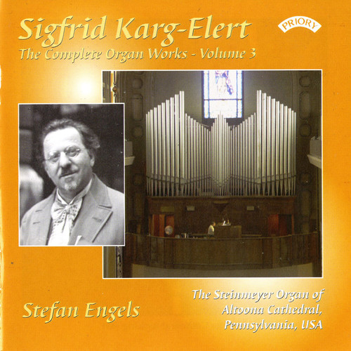 The Complete Organ Works of Sigfrid Karg-Elert, Vol. 3