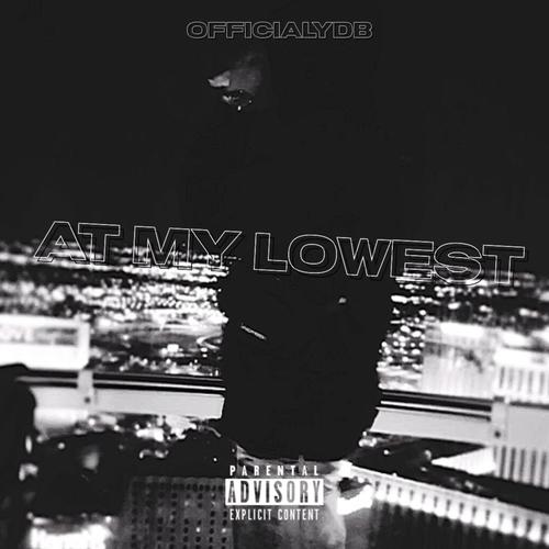 AT MY LOWEST (Explicit)