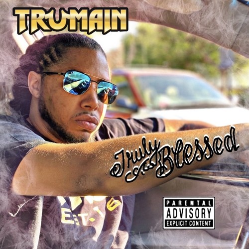 Truly Blessed (Explicit)