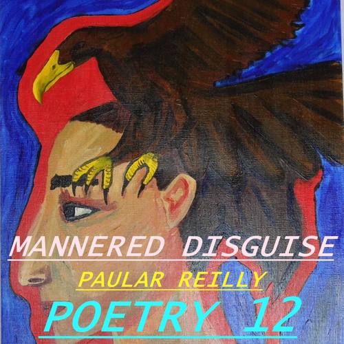 Poetry 12- Mannered Disguise
