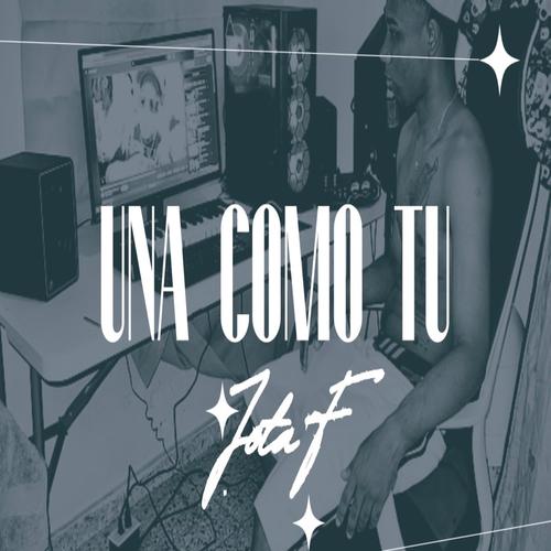 UNA COMO TU