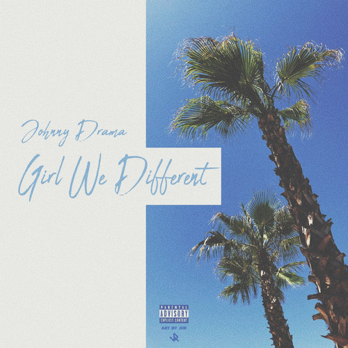 Girl We Different (Explicit)