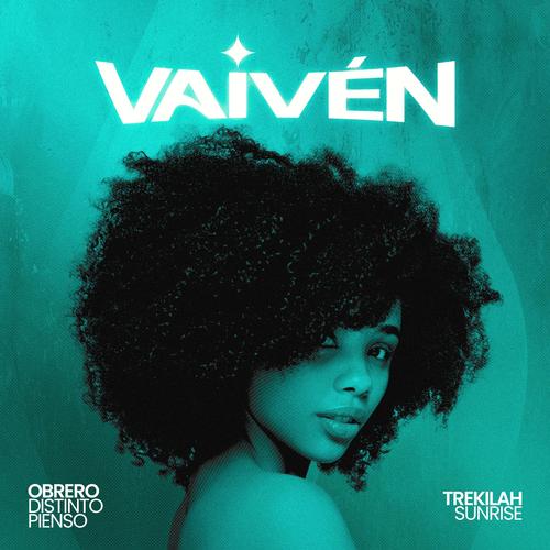 Vaivén (feat. Trekilah Sunrise)