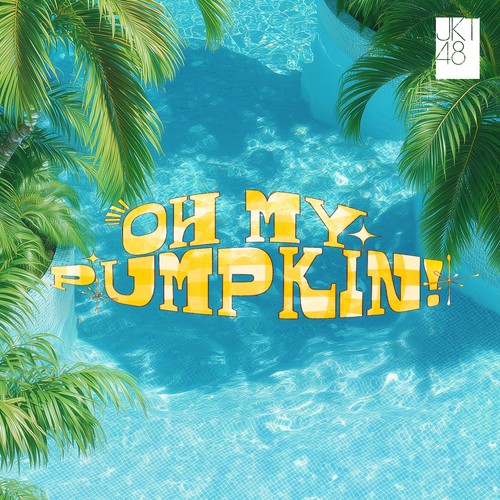 Oh my pumpkin! (JKT48 Version)