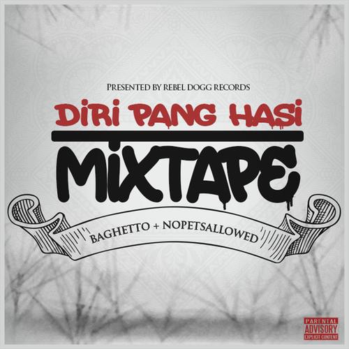 Diri Pang Hasi Mixtape (Explicit)