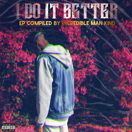 I Do It Better (Explicit)