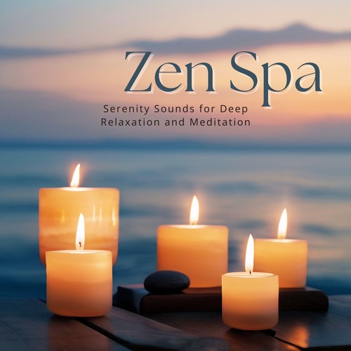 Ultimate Zen Spa: Serenity Sounds for Deep Relaxation and Meditation