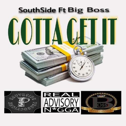 Gotta Get It (feat. Big Boss) [Explicit]