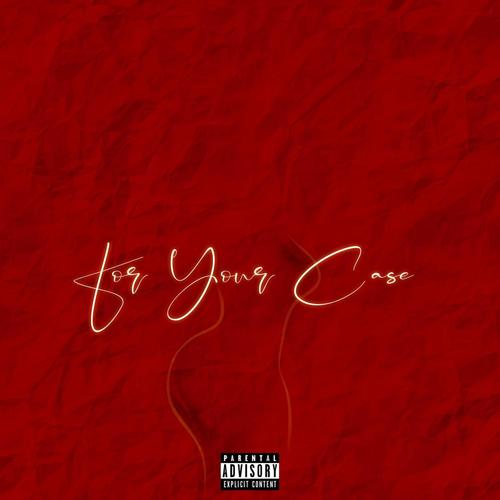 For Your Case (feat. Pompay & Jenobase) [Explicit]