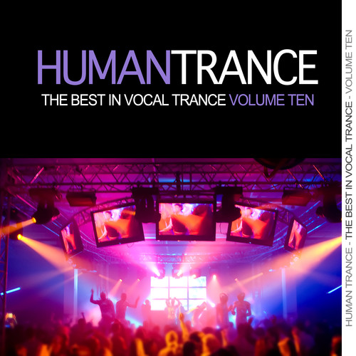 Human Trance, Vol. 10 - Best in Vocal Trance!
