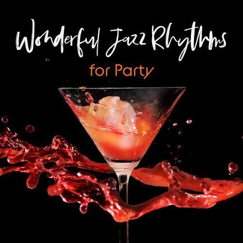 Wonderful Jazz Rhythms for Party