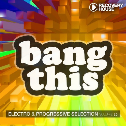 Bang This, Vol. 25