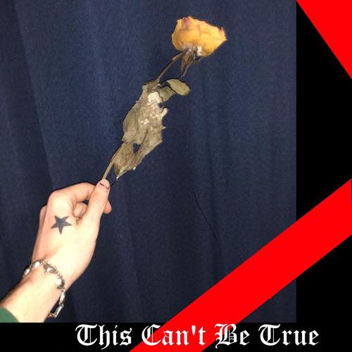 This Can't Be True (Explicit)
