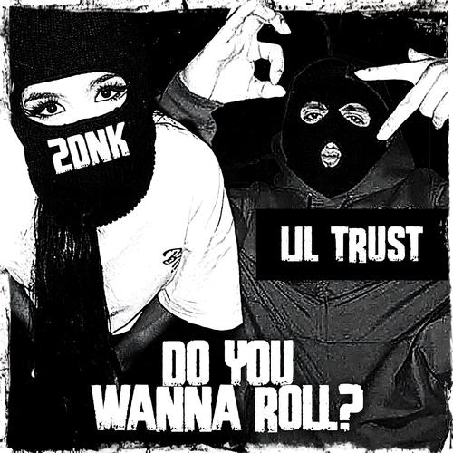Do You Wanna Roll? (Explicit)