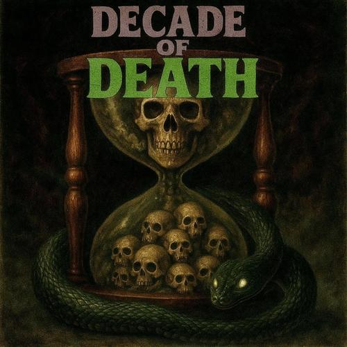 Decade of Death (Explicit)