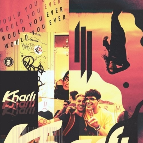 Would You Ever (Kharfi Remix)