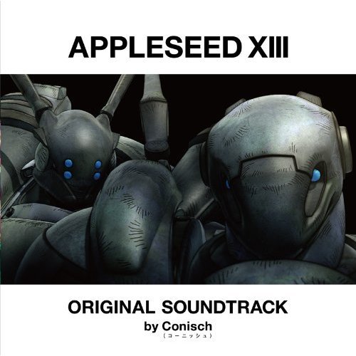APPLESEED XIII ORIGINAL SOUNDTRACK (アップルシードXIII サウンドトラック)