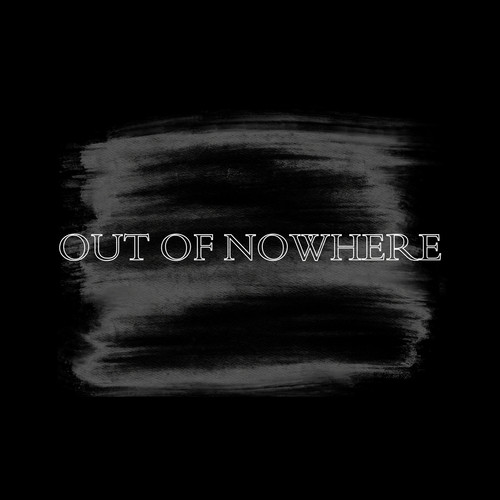 Out of Nowhere