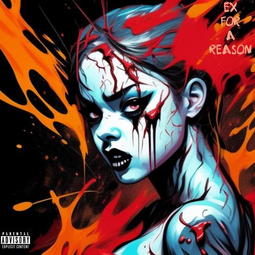 Ex For A Reason (feat. 7tean) [Explicit]