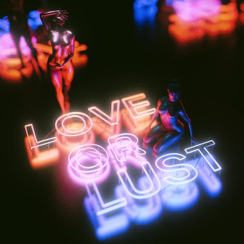 Love or Lust (feat. 7namez) [Explicit]