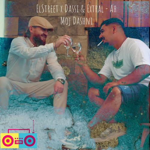 Ah Moj Dashni (feat. Dassi & Extral) [Explicit]