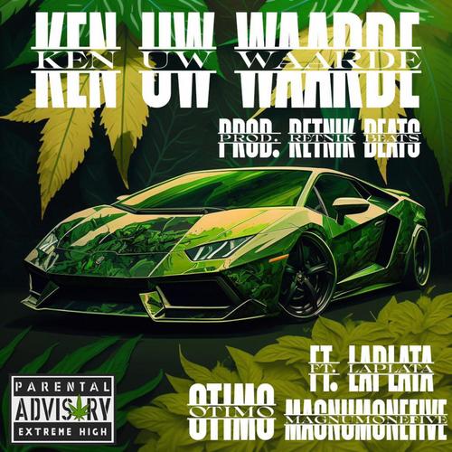 Ken Uw Waarde (feat. LA PLATA & MagnumOneFive) [Explicit]