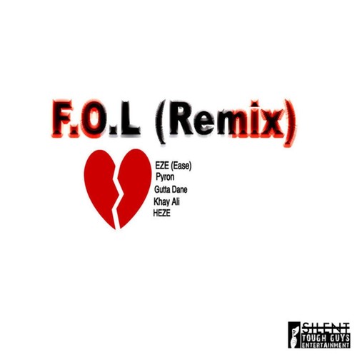 F.O.L (Remix) [feat. Khay Ali, Pyron, Heze & Gutta Dane]