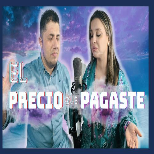 El Precio que pagaste